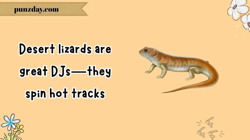 Desert Lizard Puns