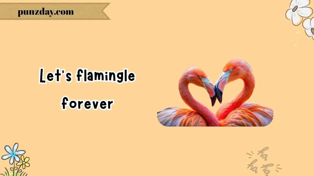 Flamingo Relationship Puns