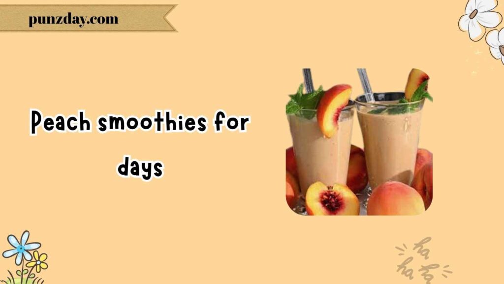 Food & Drink Peach Puns