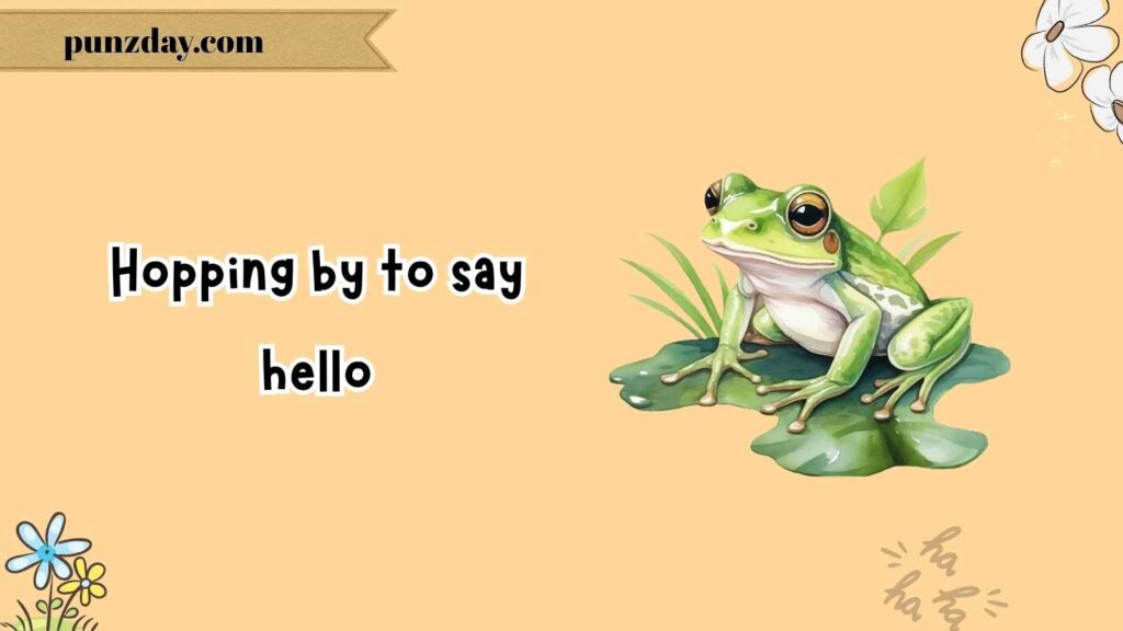 Froggy Greetings & Introductions