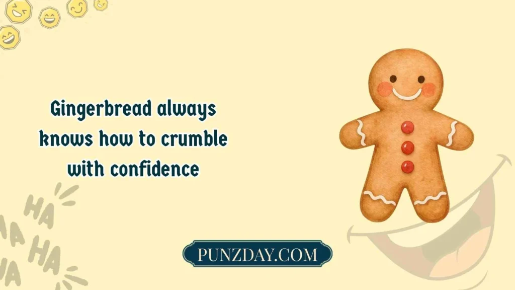 Gingerbread puns one-liners