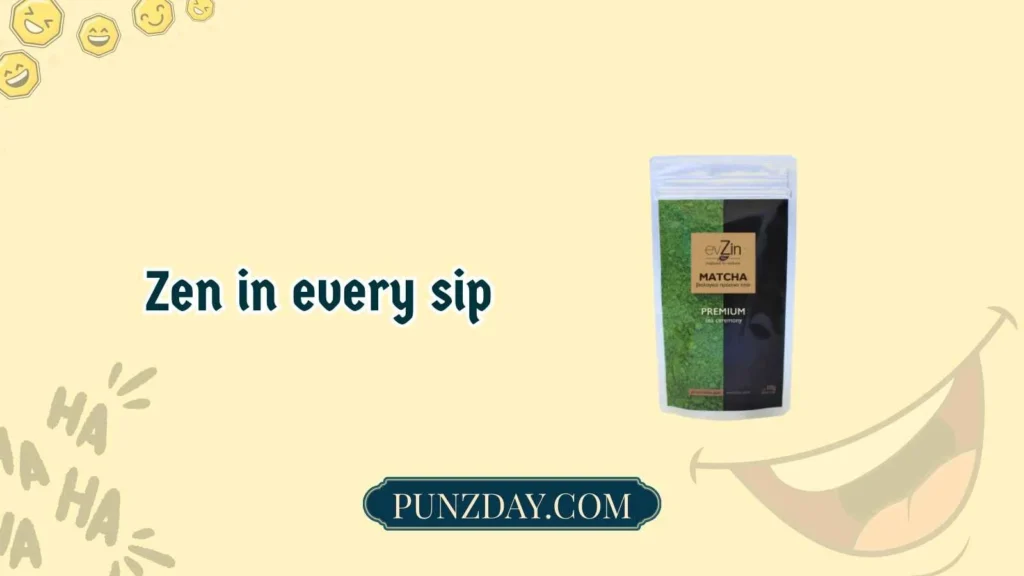 Matcha Puns For Self-Care