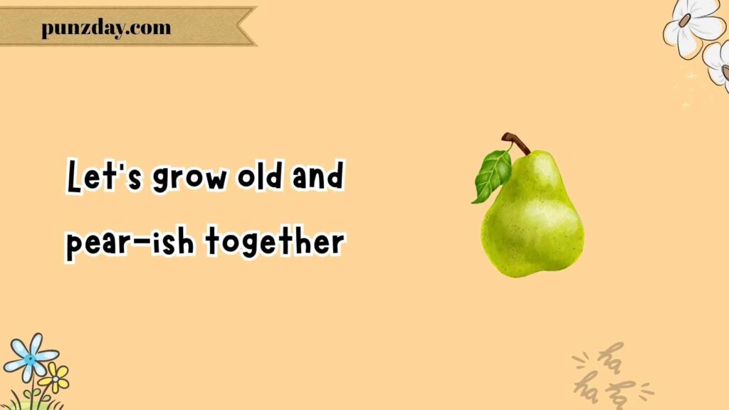 Pear Love Puns for Couples