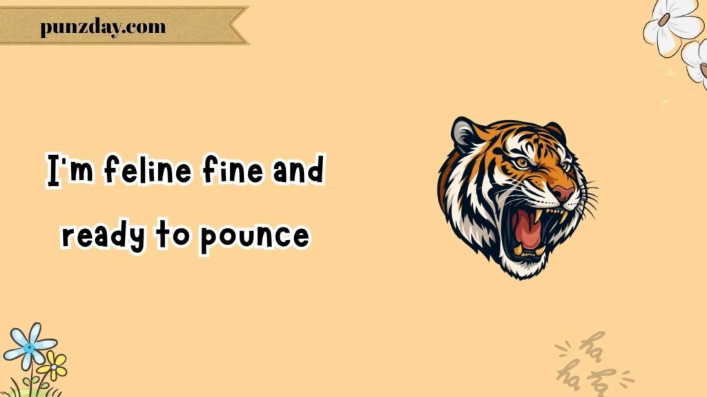 Roaring Tiger Puns