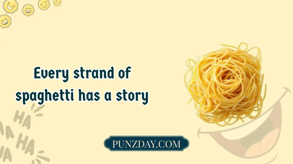 Spaghetti Puns one Liners