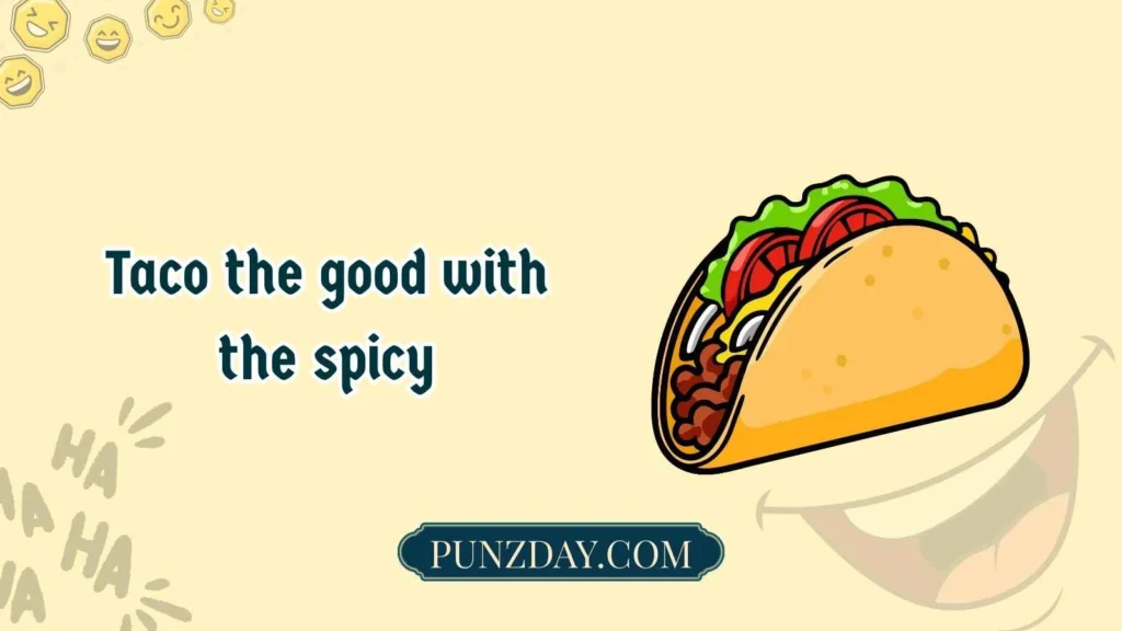 Taco puns one liners