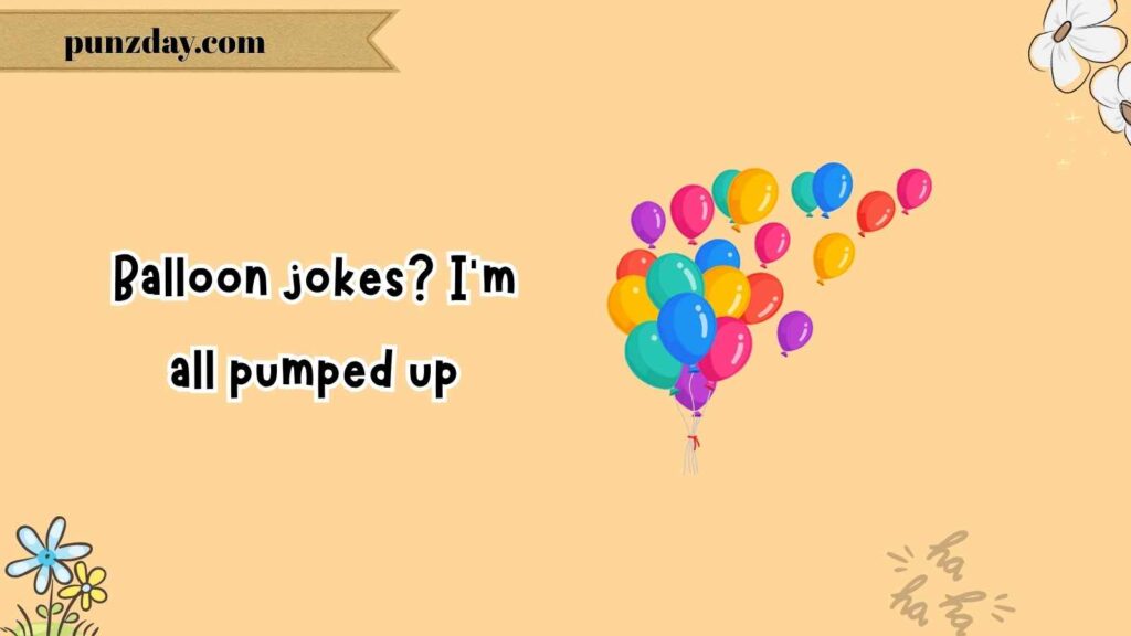 Balloon Puns