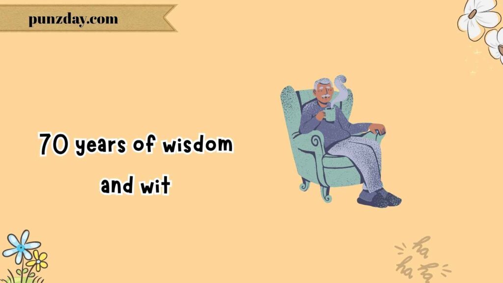 Classic 70th Birthday Puns