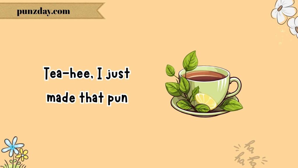 Classic Tea Puns