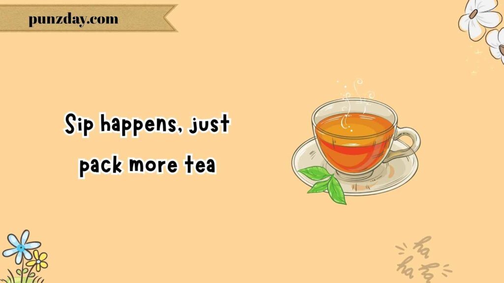Tea and Travel Puns