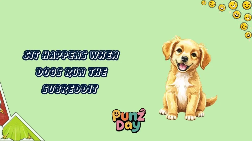 Dog puns reddit