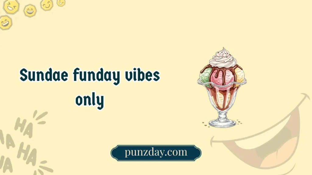 Funny Ice Cream Puns Captions