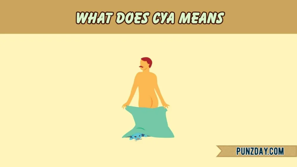 What Does CYA Means