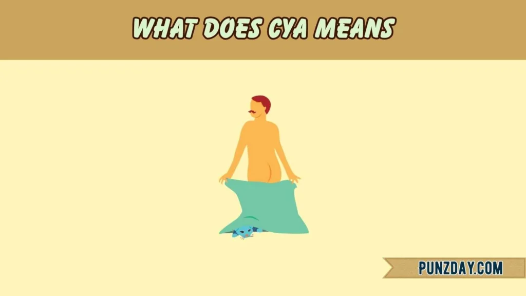 What Does CYA Means