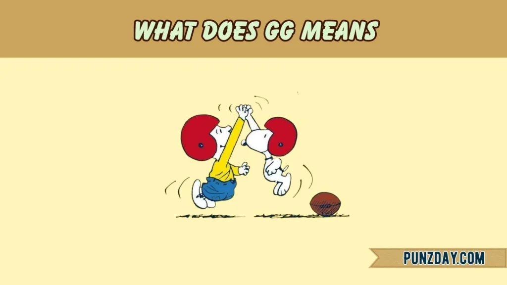 What Does GG Means