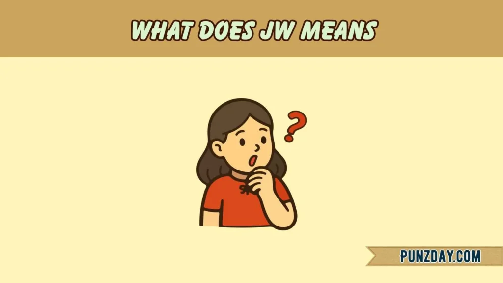 What Does JW Means