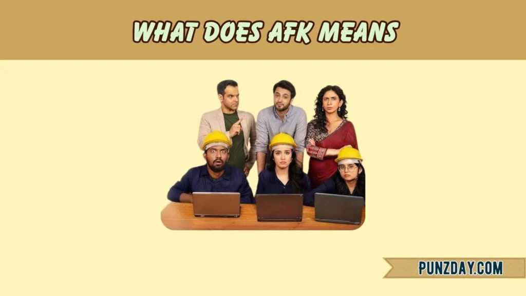 What Does AFK Means