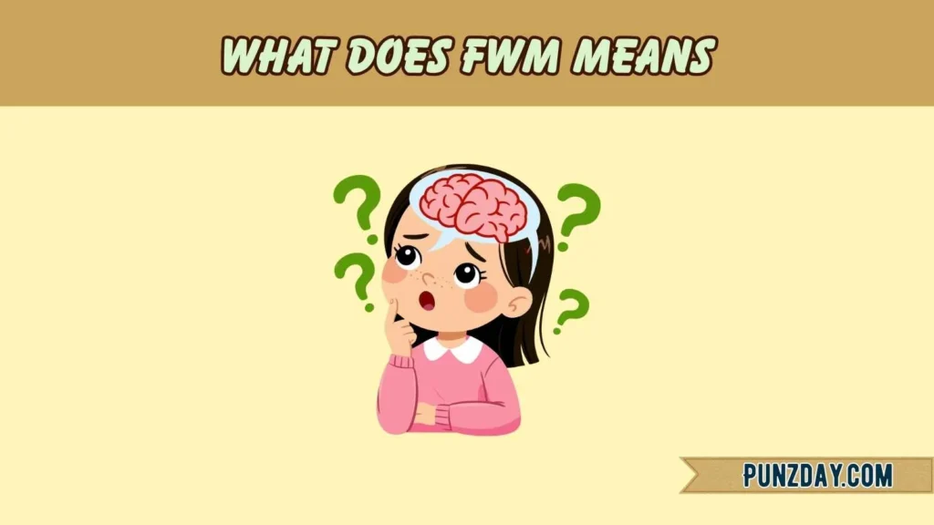 What Does FWM Means