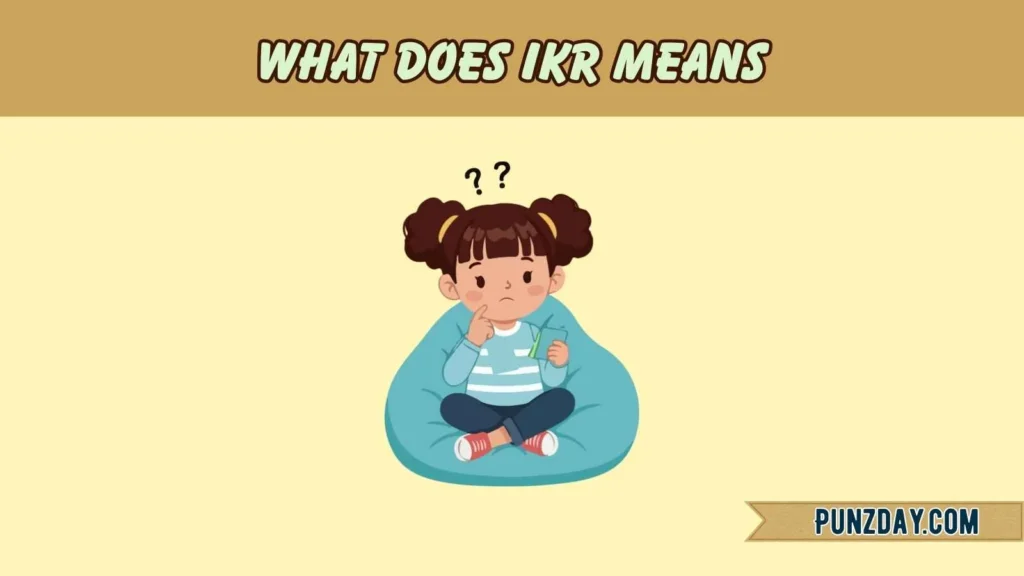 ikr meaning in text
