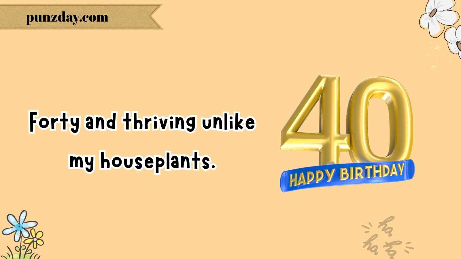 40th birthday puns