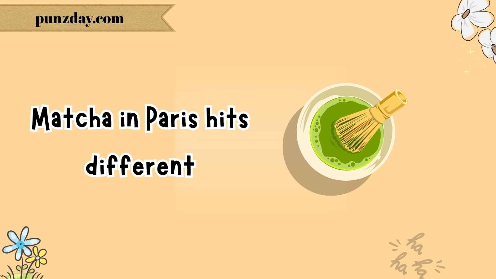 Matcha Puns