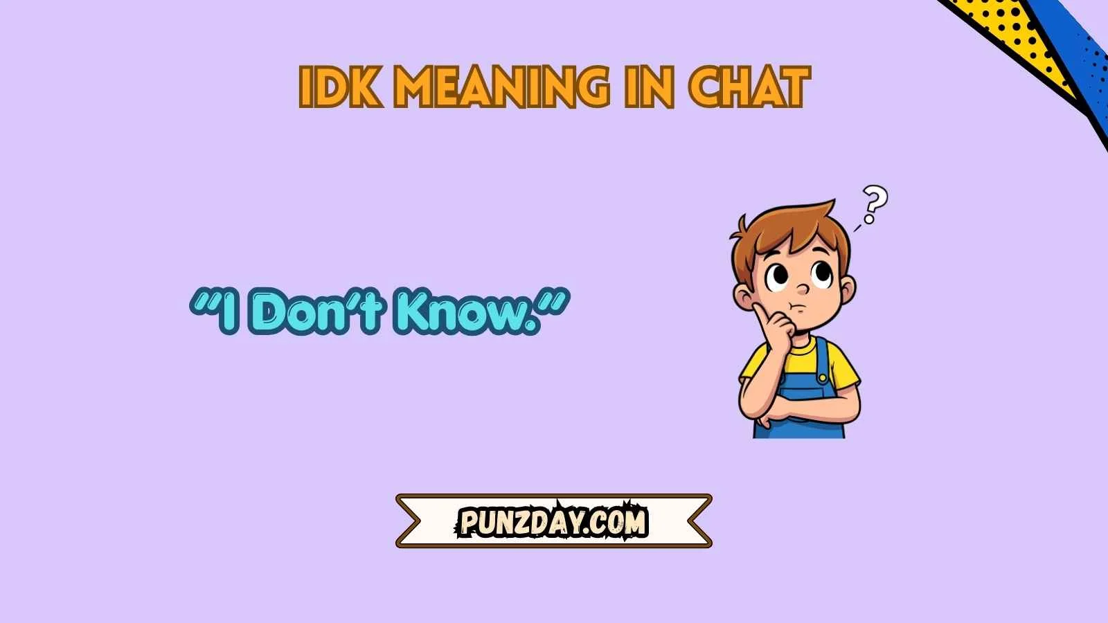 idk meaning in chat