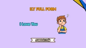 ily full form